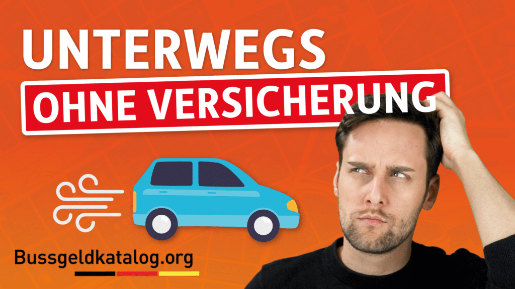 Fahren ohne Versicherung: Die Konsequenzen im Video zusammenfasst.